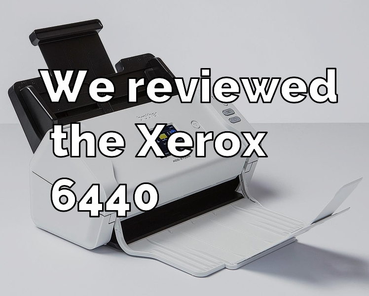 Xerox 6440 scanner review | Quite impressive.